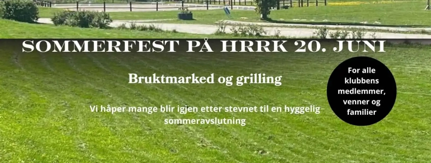 Sommerfest på HRRK 20. juni. 2026