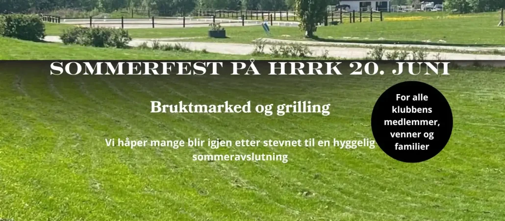 Sommerfest på HRRK 20. Juni - Bruktmarked og grilling